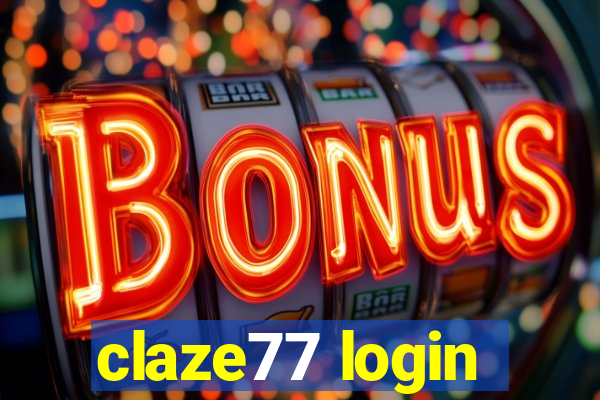 claze77 login